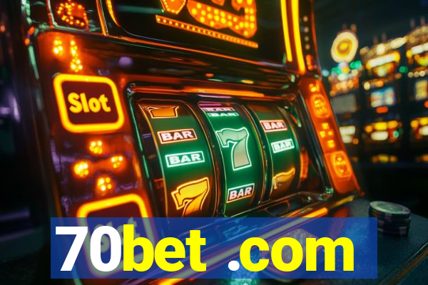 70bet .com